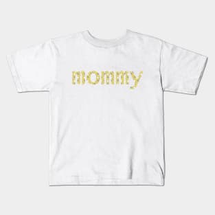 Mom Floral Art Typography Yellow Mommy Kids T-Shirt